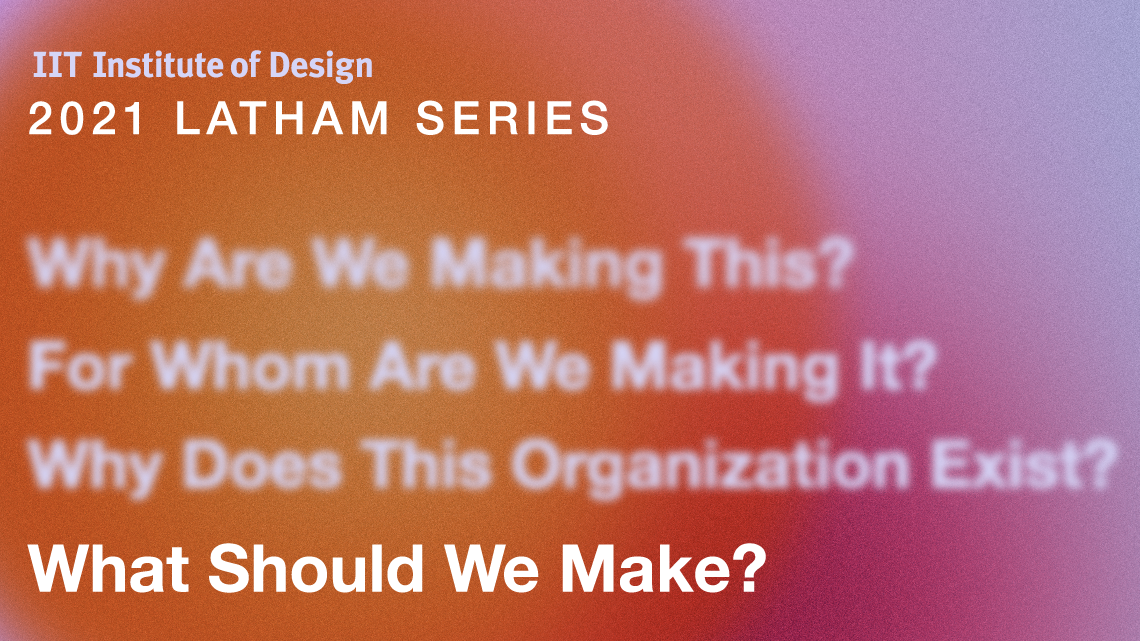 What Should We Make?